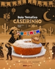 BOLO CASEIRINHO TEMÁTICO - FUBÁ