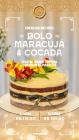 Bolo Maracuj&aacute; & Cocada
